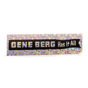 Gene Berg "Has it all" Sticker