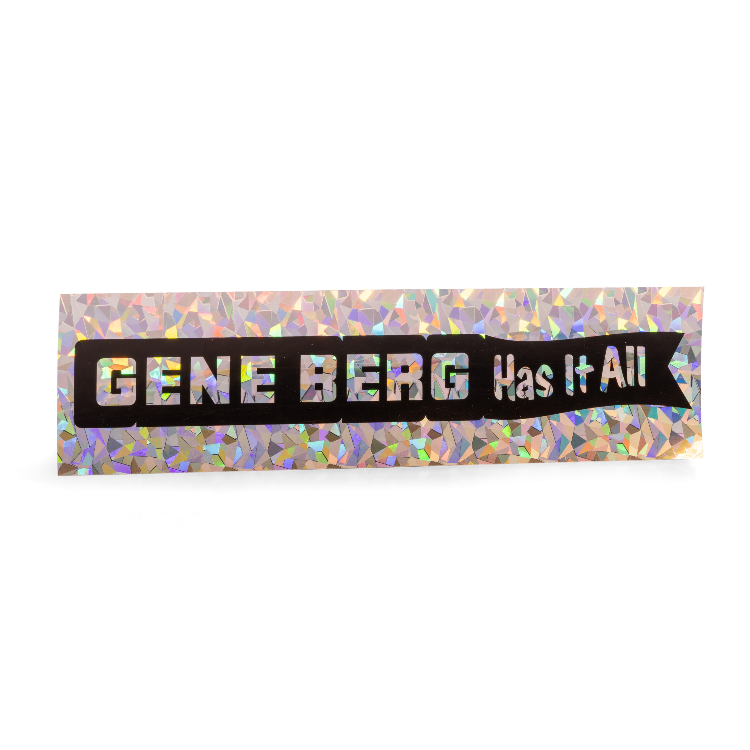 Gene Berg "Has it all" Sticker